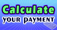 Calculate your payment