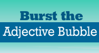 Burst the Adjective Bubble_Gr 4