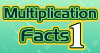 Multiplication Facts 1 Multiplication Facts 1