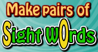 Make pairs of Sight Words