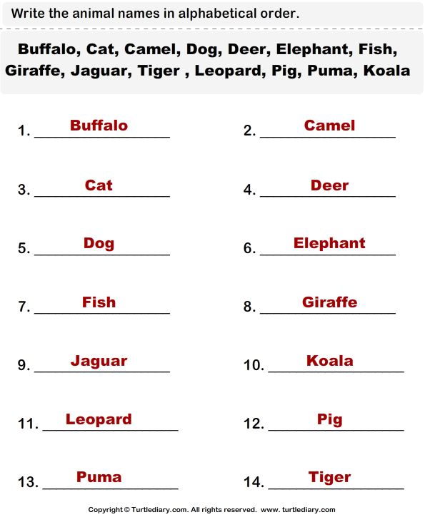 Write the animal names in alphabetical order Answer