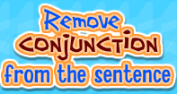Remove Conjunction from the Sentence - Conjunction - First Grade