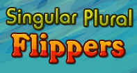 Singular Plural Flippers - Noun - Third Grade