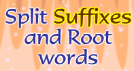Split Suffixes and Root words