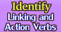 Identifying Linking and Action Verbs - Reading - Third Grade