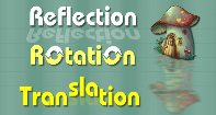 Reflection, Rotation, Translation