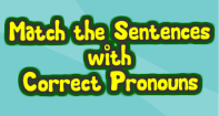Match The Sentences With Correct Pronouns - Pronoun - Third Grade