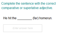 Completing a Sentence with the Correct Degree of Adjective Part 2