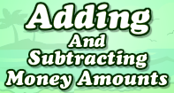 Adding and Subtracting Money Amounts Video